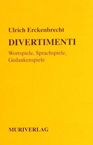 Stock image for Divertimenti: Wortspiele, Sprachspiele, Gedankenspiele for sale by medimops