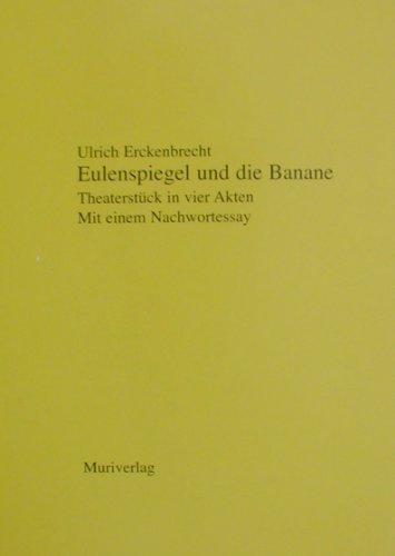 Beispielbild fr Eulenspiegel und die Banane: Theaterstck in vier Akten zum Verkauf von Norbert Kretschmann