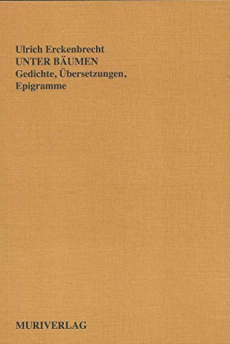 Beispielbild fr Unter Bumen: Gedichte, bersetzungen, Epigramme zum Verkauf von Versandantiquariat Felix Mcke