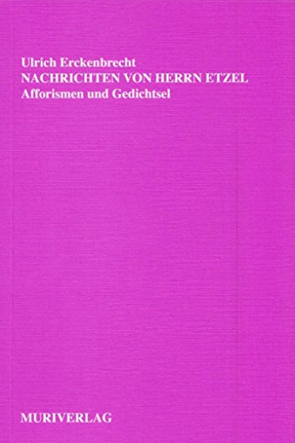 9783922494287: Nachrichten von Herrn Etzel: Afforismen und Gedichtsel - Erckenbrecht, Ulrich