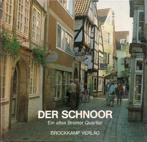 Stock image for Der Schnoor - Ein altes Bremer Quartier for sale by medimops