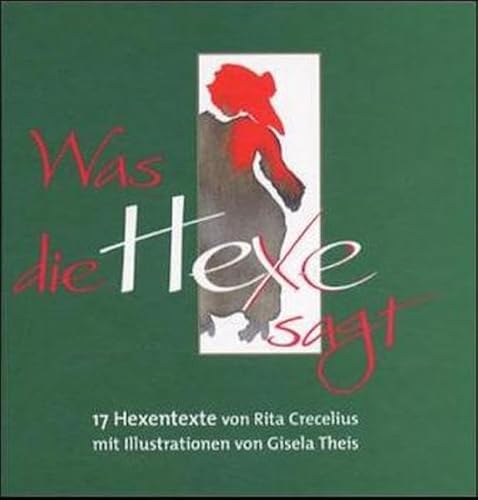 Was die Hexe sagt - Crecelius Rita