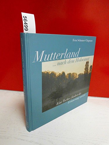 Stock image for Mutterland. nach dem Holocaust. Eine Tochter fordert die Erinnerung zurck for sale by medimops