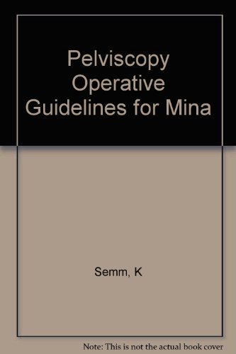 9783922500469: Pelviscopy Operative Guidelines for Mina