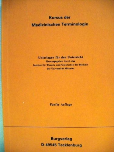 Kursus der medizinischen Terminologie: Unterlagen für den Unterricht. (= Münstersche Beiträge zur Geschichte und Theorie der Medizin; Nr. 0). - Institut für Theorie und Geschichte der Medizin der Universität Münster (Hrsg.)