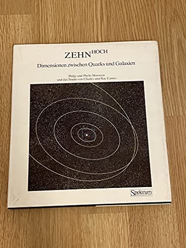 Stock image for Zehn Hoch: Dimensionen zwischen Quarks und Galaxien (German Edition) for sale by Books Unplugged