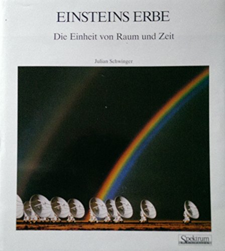 Beispielbild fr Einsteins Erbe: Die Einheit von Raum und Zeit zum Verkauf von medimops
