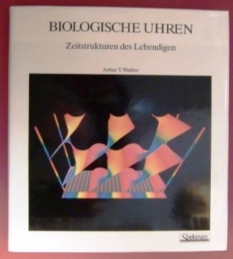 Stock image for Biologische Uhren. Zeitstrukturen des Lebendigen. for sale by Bojara & Bojara-Kellinghaus OHG