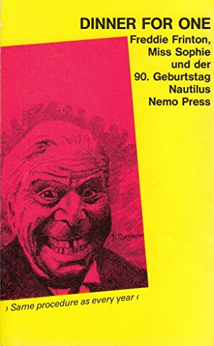 9783922513261: Dinner for One. Freddie Frinton, Miss Sophie und der 90. Geburtstag.