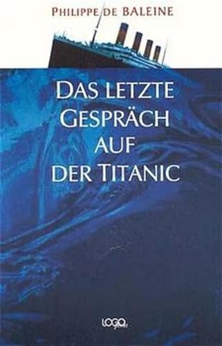 9783922514015: Das letzte Gesprch auf der Titanic