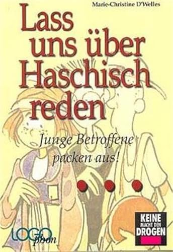 Beispielbild fr Lass uns ber Haschisch reden : Junge Betroffene packen aus! zum Verkauf von Buchpark