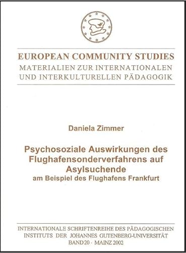 Stock image for Psychosoziale Auswirkungen des Flughafensonderverfahrens auf Asylsuchende am Beispiel des Flughafens Frankfurt for sale by Der Ziegelbrenner - Medienversand