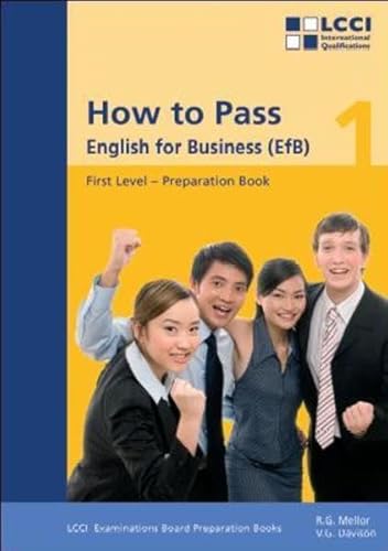 Beispielbild fr How to Pass - English for Business. LCCI Examination Preparation Books: How to Pass, English for Business, Bd.1, First Level zum Verkauf von medimops