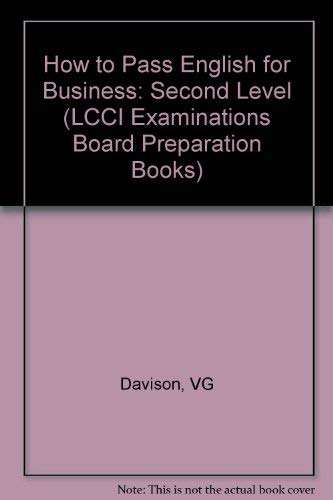 9783922514312: How to Pass English for Business: Second Level (LCCI Examinations Board Preparation Books)