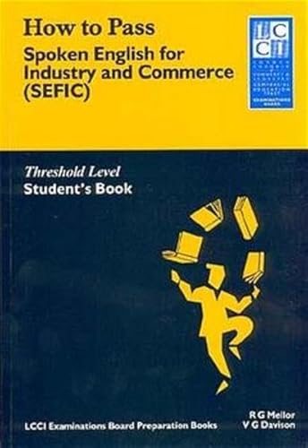 Stock image for How to pass spoken English for industry and commerce: Threshold level (LCCI Examination Board preparation books) for sale by medimops