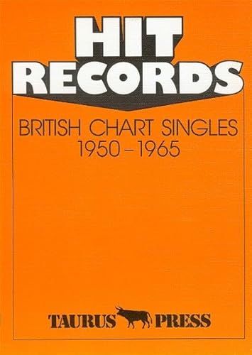 Stock image for Hit Records, British Chart Singles, 1950-1965: Aus den Charts der Zeitschrift New Musical Express for sale by medimops