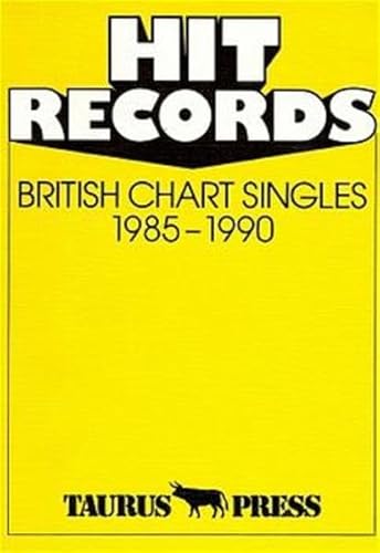 Beispielbild fr Hit Records, British Chart Singles, 1985-1990 zum Verkauf von medimops