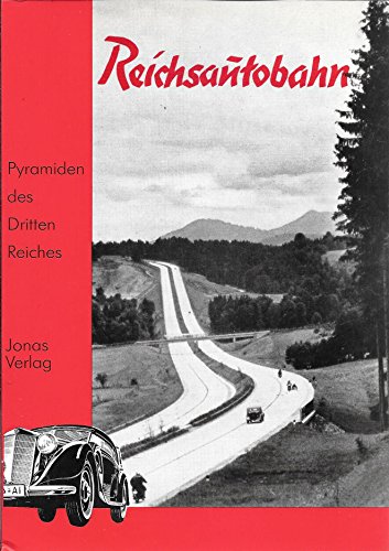 Reichsautobahn Pyramiden des Dritten Reiches