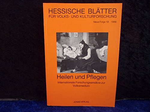 Stock image for Heilen und Pflegen. Internationale Forschungsanstze zur Volksmedizin. for sale by Matthaeus Truppe Antiquariat
