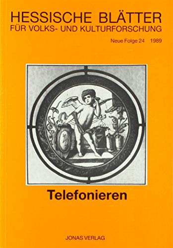 Telefonieren. Hrsg. von d. Hess. Vereinigung für Volkskunde. - Becker, Jörg (Hrsg.)