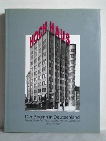 Hochhaus - Der Beginn in Deutschland - Stommer Rainer (Text), Mayer-Gürr Dieter (Fotos)