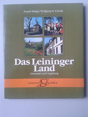 9783922579014: Das Leininger Land. Grnstadt u. Umgebung. - Rttger, Joseph; Schmitt, Wolfgang M.
