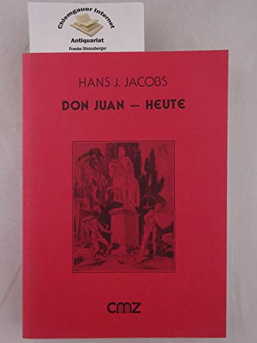 9783922584667: Don Juan heute: Die Don Juan-Figur im Drama des zwanzigsten Jahrhunderts : Mythos und Konfiguration (Bonner Untersuchungen zur vergleichenden Literaturwissenschaft)
