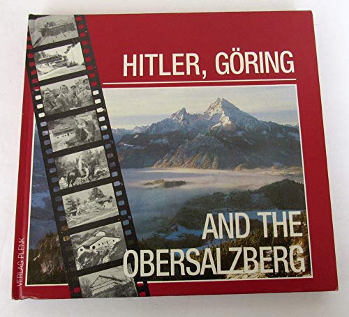Beispielbild fr Hitler, Goring, And The Obersalzberg zum Verkauf von Better World Books