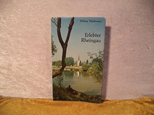 Imagen de archivo de Erlebter Rheingau. Impressionen einer Landschaft. a la venta por Antiquariat Armebooks