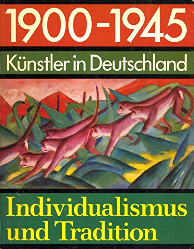 Imagen de archivo de 1900-1945 Knstler in Deutschland. Individualismus und Tradition a la venta por medimops