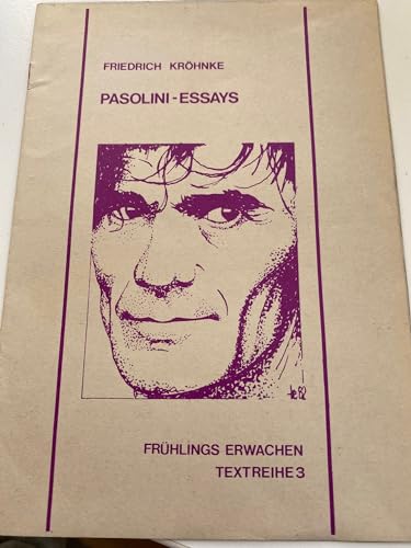 Stock image for Pasolini-Essays. Friedrich Krhnke / Frhlings Erwachen ; 3 for sale by Hbner Einzelunternehmen