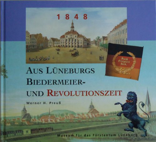 Imagen de archivo de 1848 - Aus Lneburgs Biedermeier- und Revolutionszeit a la venta por medimops