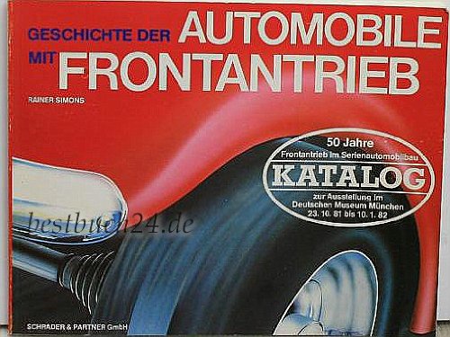 Imagen de archivo de Geschichte der Automobile mit Frontantrieb. a la venta por Antiquariat Bernhardt