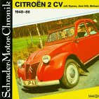 Citroen 2 CV mit Dyane, Mehari, Ami 6/8 1948-86 [Schrader-Motor-Chronik]