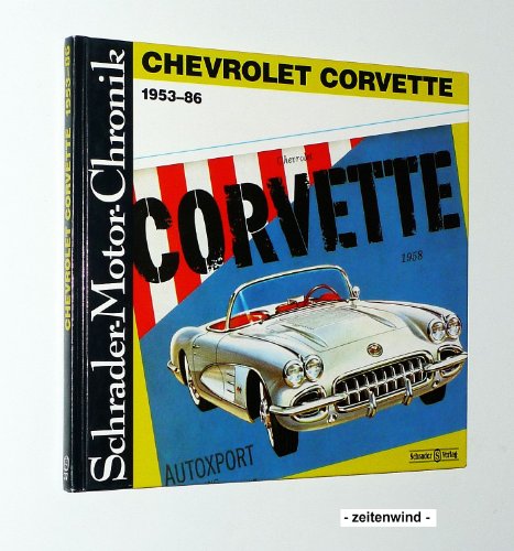 Beispielbild fr Schrader-Motor-Chronik Bd.37. Chevrolet Corvette 1953 - 86 zum Verkauf von medimops