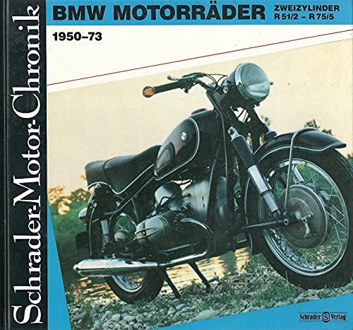 9783922617549: BMW Motorrder 1950-1973. Zweizylinder R 51/2 - R 75/5