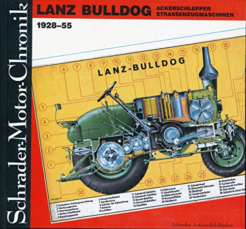Lanz Bulldog Ackerschlepper-Strabenzugmaschinen 1928-55 - Schrader Motor Chronik