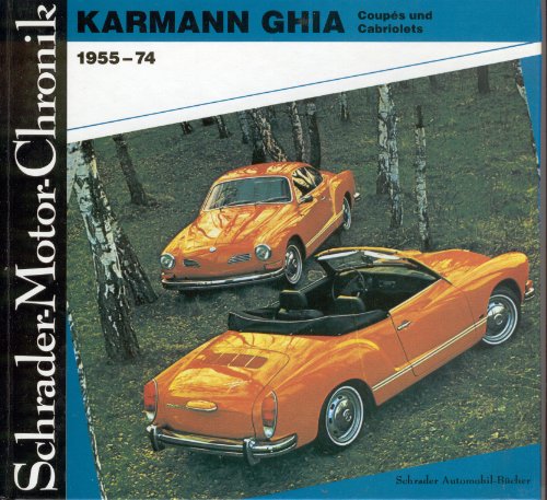 Karmann Ghia. Coupés und Cabriolets. 1955-74. - Schrader, Halwart (Dok.)