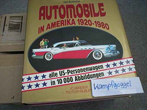 Beispielbild fr Tad Burness - Automobile in Amerika 1920-1980 - Alle US-Personenwagen in 10.000 Abbildungen zum Verkauf von Sammlerantiquariat