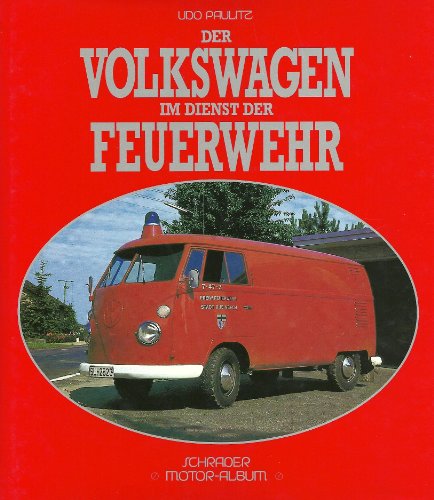 Beispielbild fr Der Volkswagen im Dienst der Feuerwehr zum Verkauf von Sammlerantiquariat