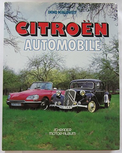 CitroeÍün-Automobile. Schrader-Motor-Album ; [Bd. 8] - Mikloweit, Immo