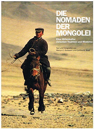 Imagen de archivo de Die Nomaden der Mongolei. Eine Hirtenkultur zwischen Tradition und Moderne a la venta por medimops