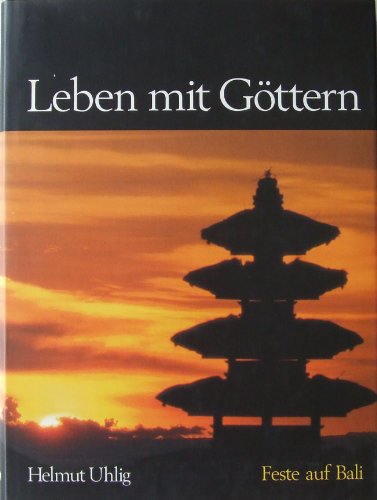 Beispielbild fr Leben mit Gttern. Feste auf Bali. zum Verkauf von Antiquariat Olaf Drescher