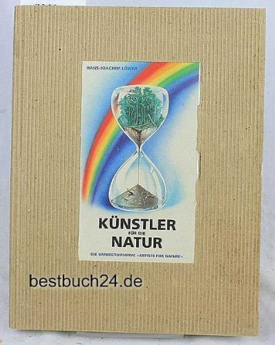 Beispielbild fr Knstler fr die Natur: Die Umweltinitiative "Artists for Nature" zum Verkauf von Kultgut