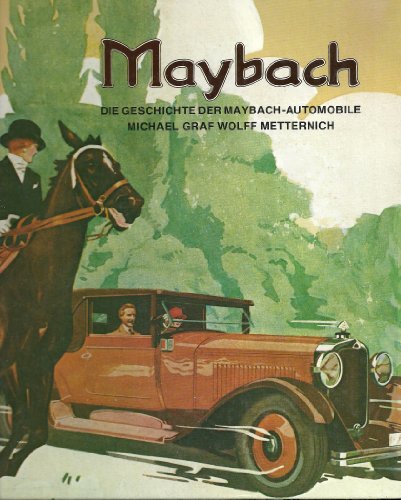 9783922657170: Maybach: Die Geschichte der Maybach Automobile