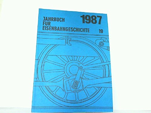 Stock image for Jahrbuch fr Eisenbahngeschichte 1987 [Volume 19]. for sale by Antiquariaat Schot