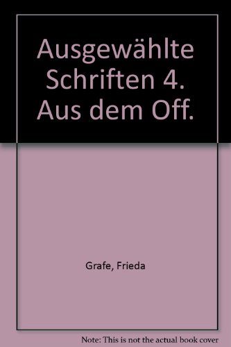 9783922660842: Ausgewhlte Schriften 4. Aus dem Off.