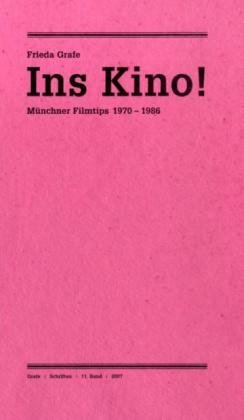 Stock image for Ins Kino!. Mnchner Filmtips 1970 - 1986, for sale by modernes antiquariat f. wiss. literatur