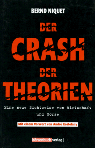 Beispielbild fr Der Crash der Theorien. Eine neue Sichtweise von Wirtschaft und Brse zum Verkauf von medimops