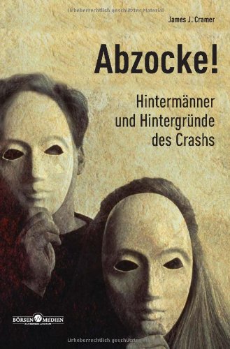 Beispielbild fr Abzocke! Hintermnner und Hintergrnde des Crashs zum Verkauf von medimops